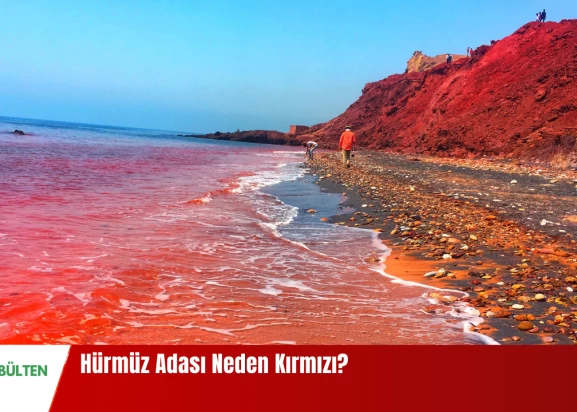 Hürmüz Adası Neden Kırmızı?